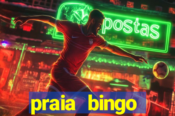 praia bingo dinheiro infinito 2022